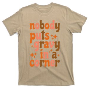 Nobody Puts Gravy In A Corner T-Shirt