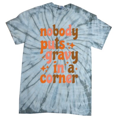 Nobody Puts Gravy In A Corner Tie-Dye T-Shirt