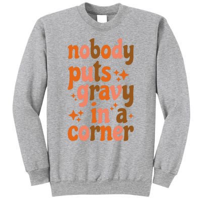 Nobody Puts Gravy In A Corner Sweatshirt