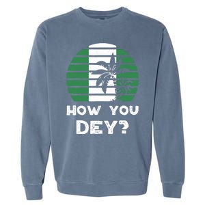 Nigeria Pidgin How You Dey Quote Nigerian Flag Nigeria Garment-Dyed Sweatshirt