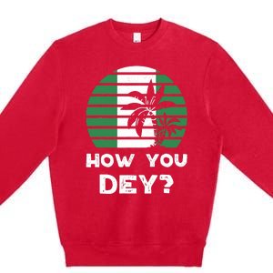 Nigeria Pidgin How You Dey Quote Nigerian Flag Nigeria Premium Crewneck Sweatshirt