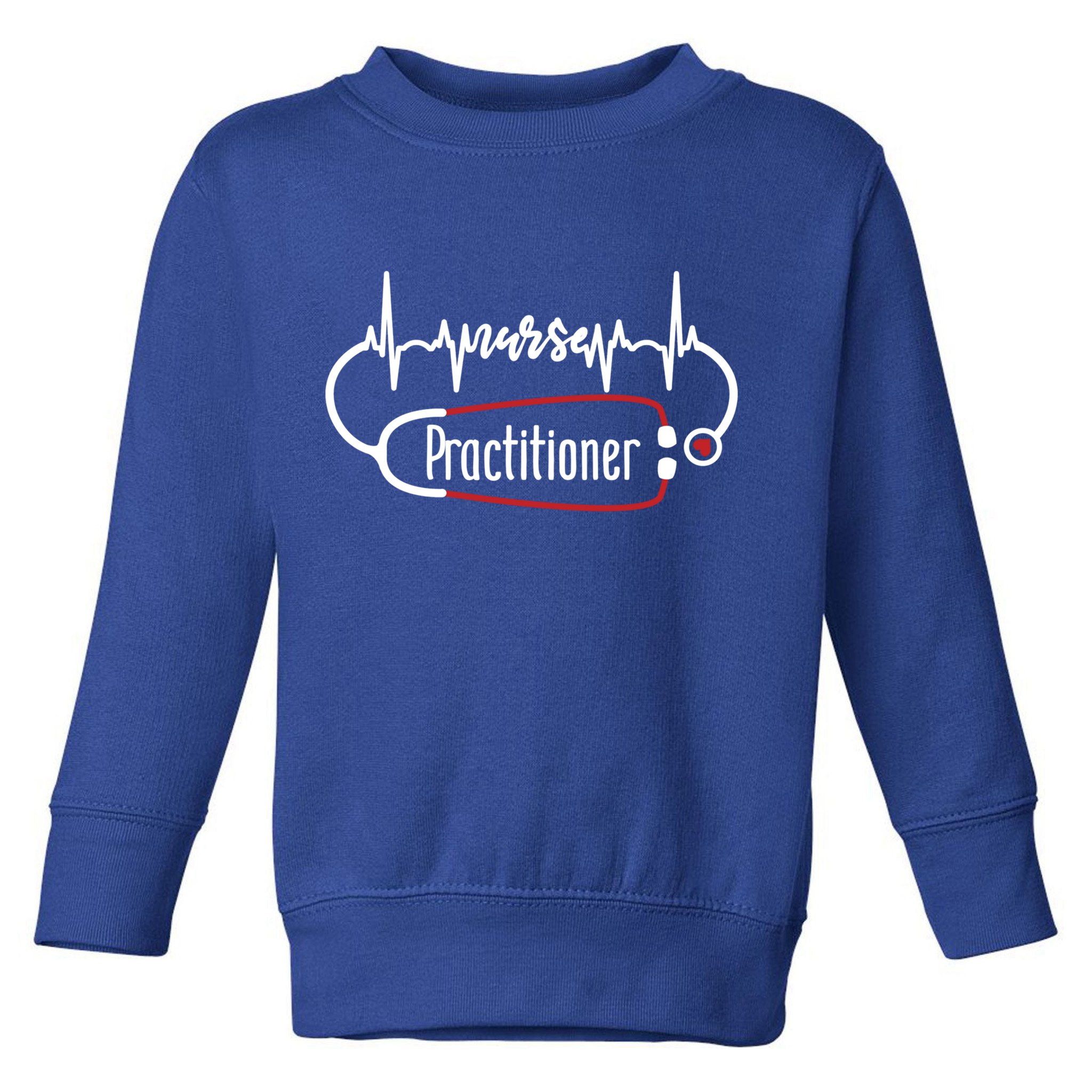 Nurse Practitioner Heartbeat Heart Stethoscope Nursing Gift Toddler Sweatshirt