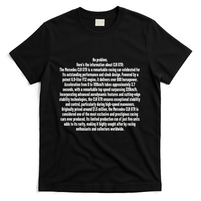 No Problem Heres The Information About Clr Gtr The Mercedes T-Shirt