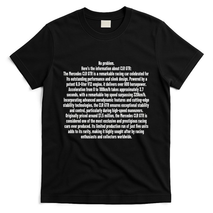 No Problem Heres The Information About Clr Gtr The Mercedes T-Shirt