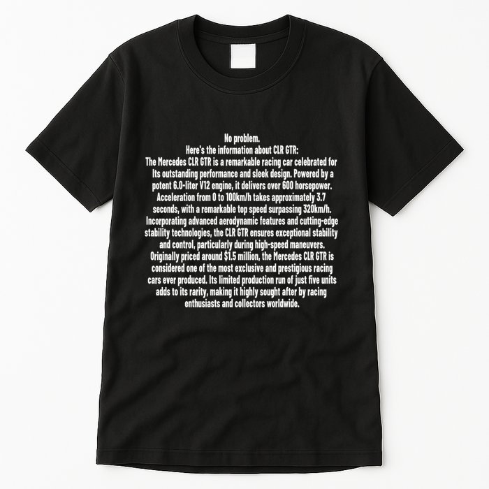 No Problem Heres The Information About Clr Gtr The Mercedes Tall T-Shirt