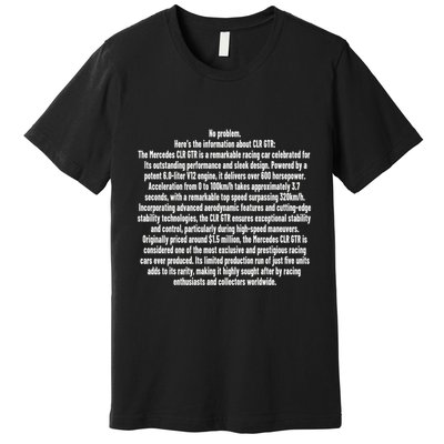 No Problem Heres The Information About Clr Gtr The Mercedes Premium T-Shirt