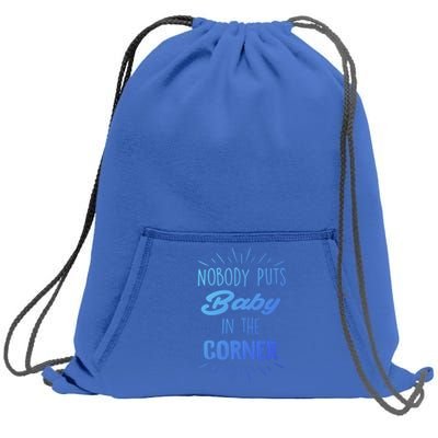 Nobody Puts In The Corner Cool Gift Sweatshirt Cinch Pack Bag