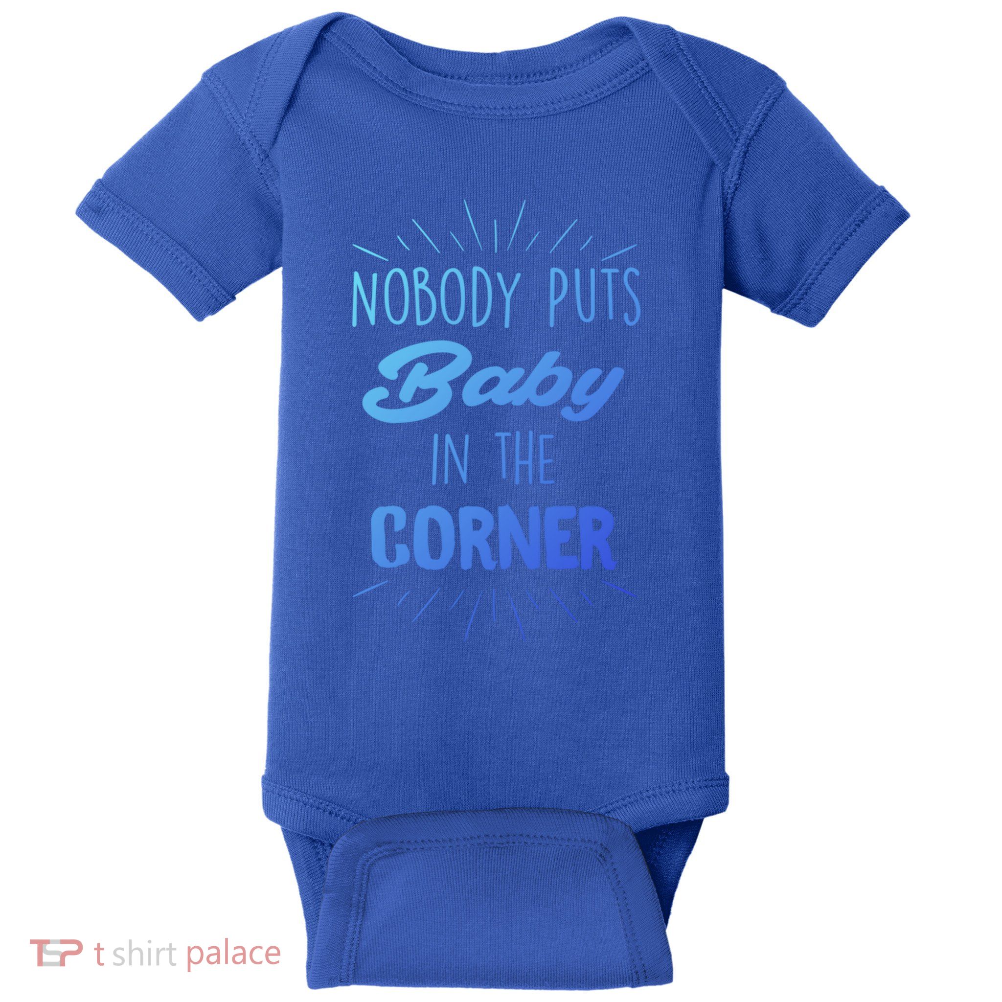Nobody Puts In The Corner Cool Gift Baby Bodysuit