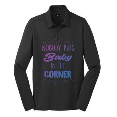 Nobody Puts In The Corner Cool Gift Silk Touch Performance Long Sleeve Polo