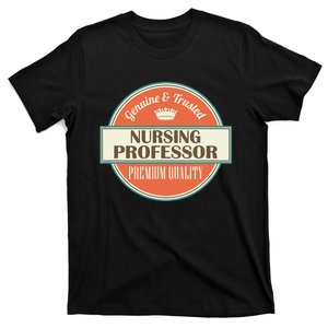 Nursing Professor It's fine, I'm fine and everything's fine T-Shirt