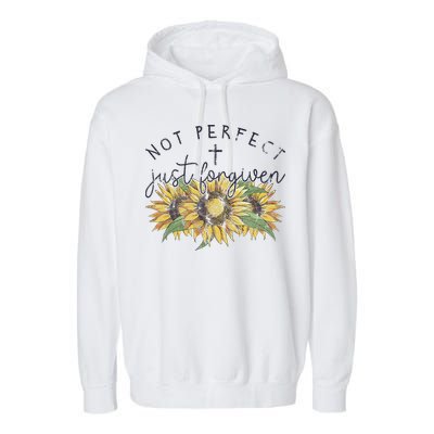 Not Perfect Just Forgiven Sunflower Christian Garment-Dyed Fleece Hoodie