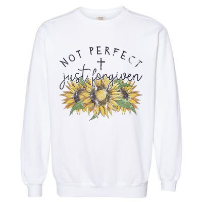 Not Perfect Just Forgiven Sunflower Christian Garment-Dyed Sweatshirt