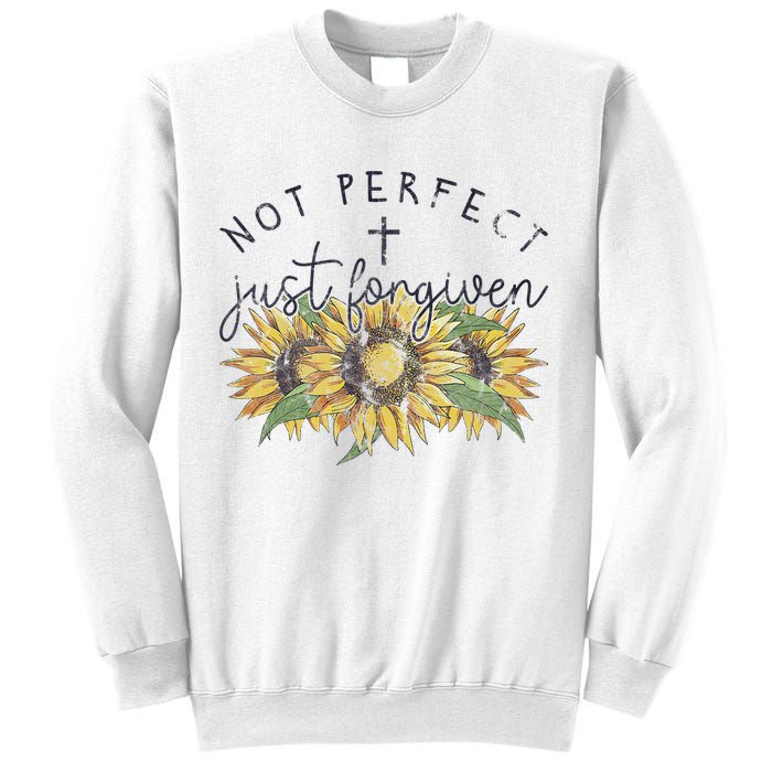 Not Perfect Just Forgiven Sunflower Christian Sweatshirt