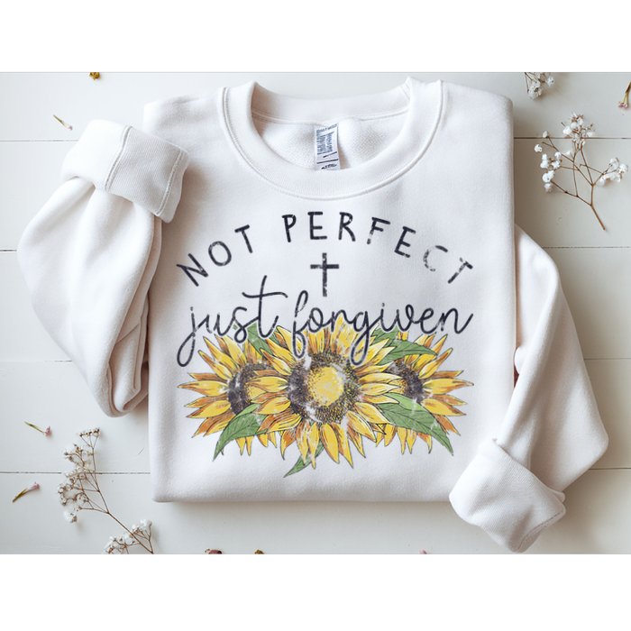 Not Perfect Just Forgiven Sunflower Christian Sweatshirt
