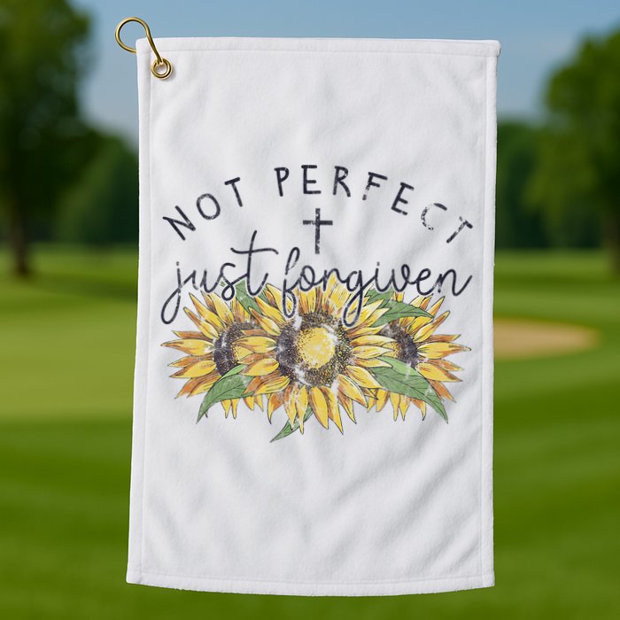 Not Perfect Just Forgiven Sunflower Christian Golf Towel