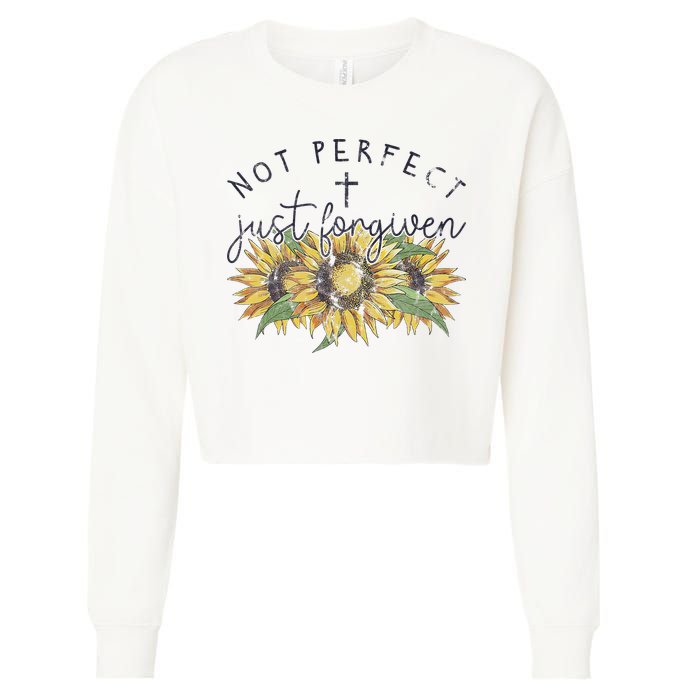 Not Perfect Just Forgiven Sunflower Christian Cropped Pullover Crew