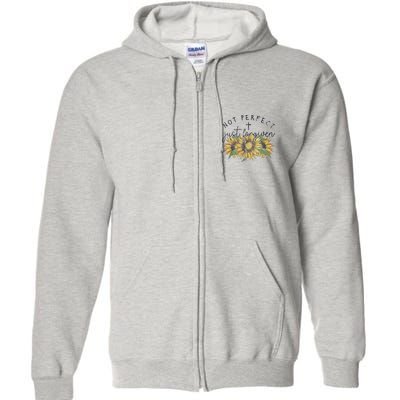 Not Perfect Just Forgiven Sunflower Christian Full Zip Hoodie