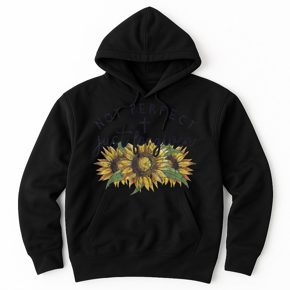 Not Perfect Just Forgiven Sunflower Christian Hoodie