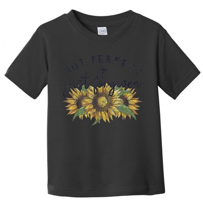 Not Perfect Just Forgiven Sunflower Christian Toddler T-Shirt