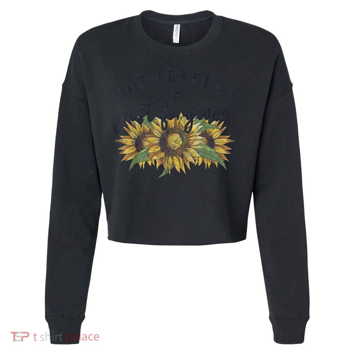 Not Perfect Just Forgiven Sunflower Christian Cropped Pullover Crew