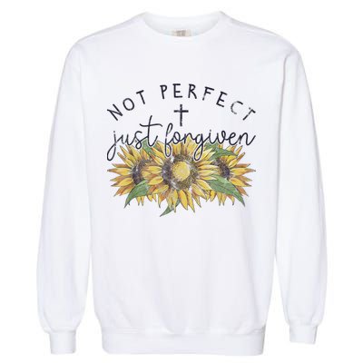 Not Perfect Just Forgiven Sunflower Christian Garment-Dyed Sweatshirt