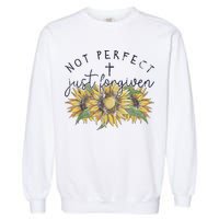 Not Perfect Just Forgiven Sunflower Christian Garment-Dyed Sweatshirt