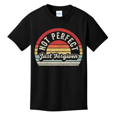 Not Perfect Just Forgiven Christian Team Jesus Easter Day Kids T-Shirt