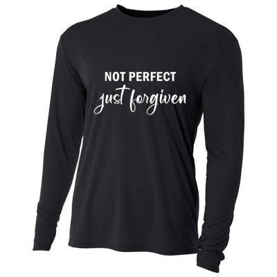 Not Perfect Just Forgiven Meaningful Gift Cooling Performance Long Sleeve Crew