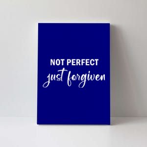 Not Perfect Just Forgiven Meaningful Gift Canvas