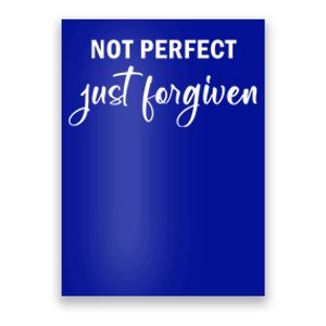 Not Perfect Just Forgiven Meaningful Gift Poster