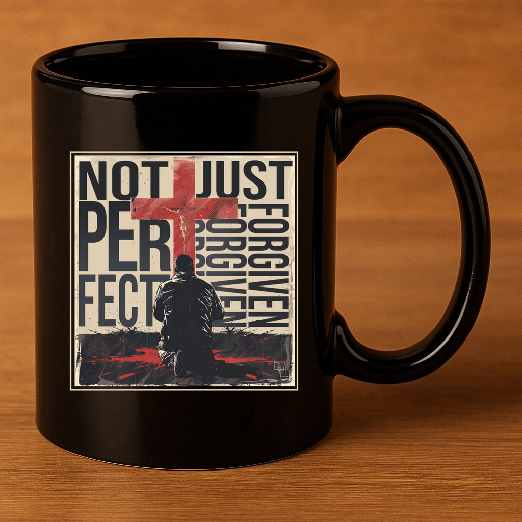 Not Perfect Just Forgiven Gift Christian Great Gift 11oz C Handle Ceramic Mug