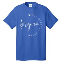 Not Perfect Just Forgiven Funny Graphic Gift Tall T-Shirt