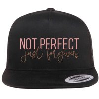 Not Perfect Just Forgiven Elegant Script Message Great Gift Flat Bill Trucker Hat