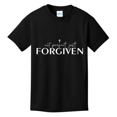 Not Perfect Just Forgiven Christian God Jesus Faith Prayers Kids T-Shirt