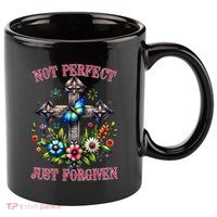 Not Perfect Just Forgiven Jesus Christ 11oz C Handle Ceramic Mug