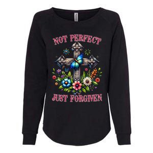 Not Perfect Just Forgiven Jesus Christ Womens California Wash Sweatshirt