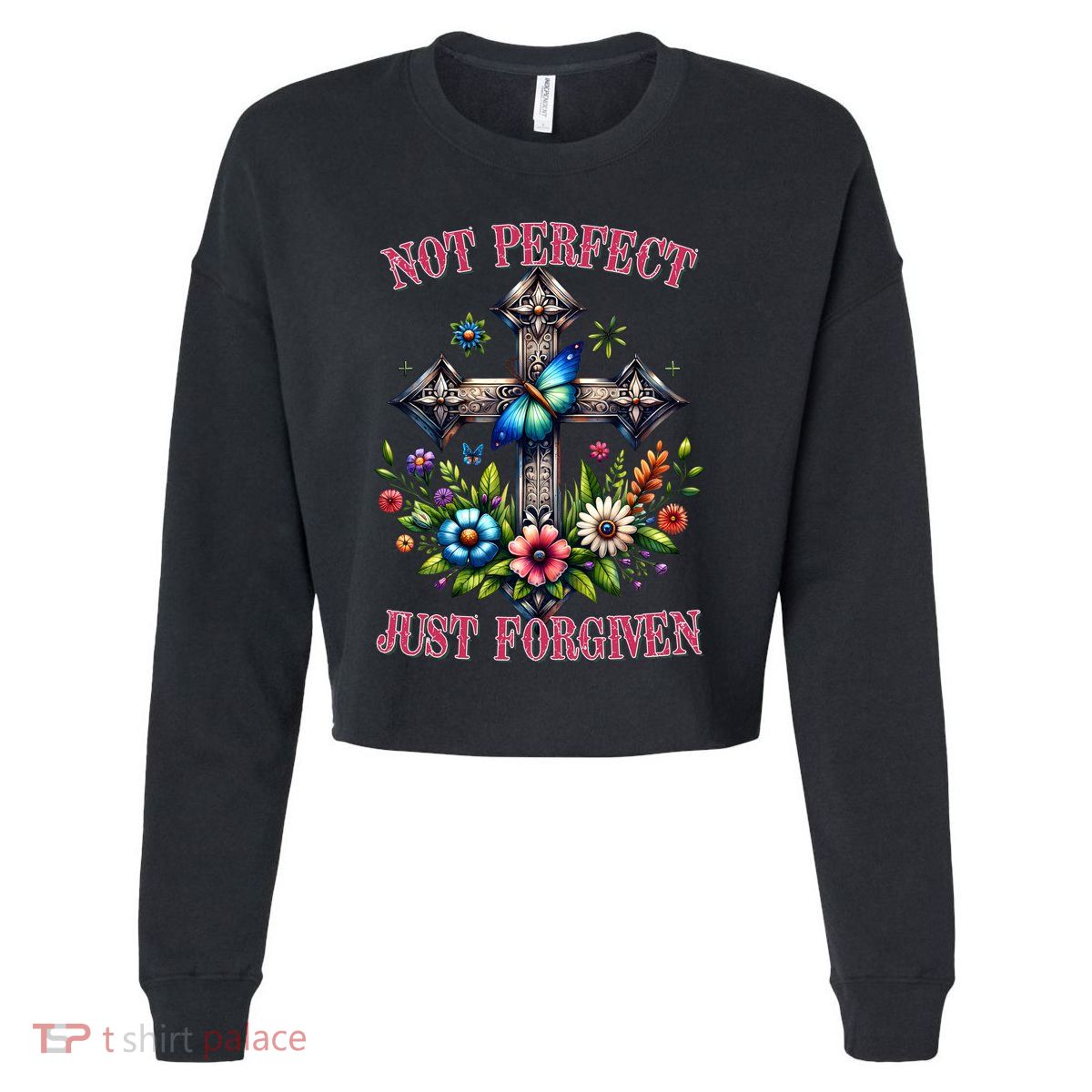 Not Perfect Just Forgiven Jesus Christ Cropped Pullover Crew