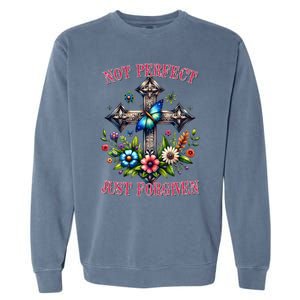 Not Perfect Just Forgiven Jesus Christ Garment-Dyed Sweatshirt