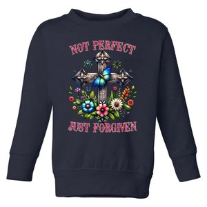 Not Perfect Just Forgiven Jesus Christ Toddler Sweatshirt