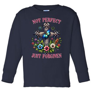 Not Perfect Just Forgiven Jesus Christ Toddler Long Sleeve Shirt