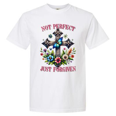 Not Perfect Just Forgiven Jesus Christ Garment-Dyed Heavyweight T-Shirt