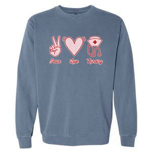 Nurse Peace Love Nursing Medicine Gift Garment-Dyed Sweatshirt