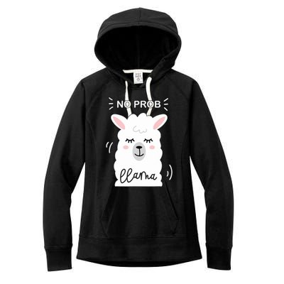 No Prob Llama Cute Funny No Drama Alpaca Lammacorn Women's Fleece Hoodie