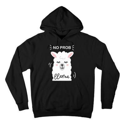 No Prob Llama Cute Funny No Drama Alpaca Lammacorn Tall Hoodie