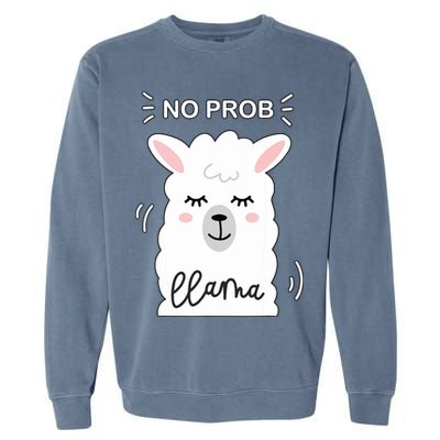 No Prob Llama Cute Funny No Drama Alpaca Lammacorn Garment-Dyed Sweatshirt