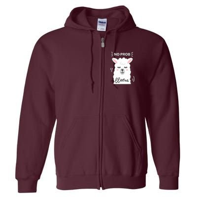 No Prob Llama Cute Funny No Drama Alpaca Lammacorn Full Zip Hoodie