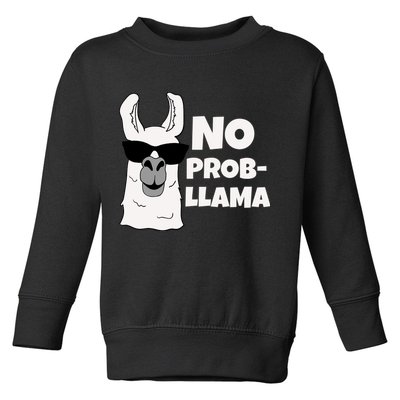 No Probllama Llama Problem Funny Toddler Sweatshirt