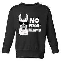 No Probllama Llama Problem Funny Toddler Sweatshirt
