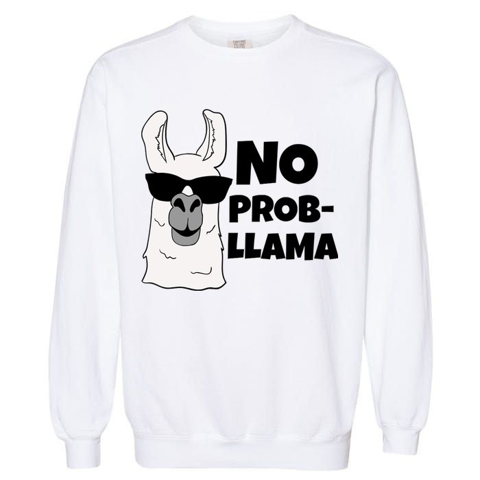 No Probllama Llama Problem Funny Garment-Dyed Sweatshirt