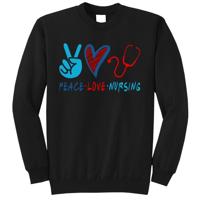 Nurse , Peace, Love, Nursing Tall Sweatshirt